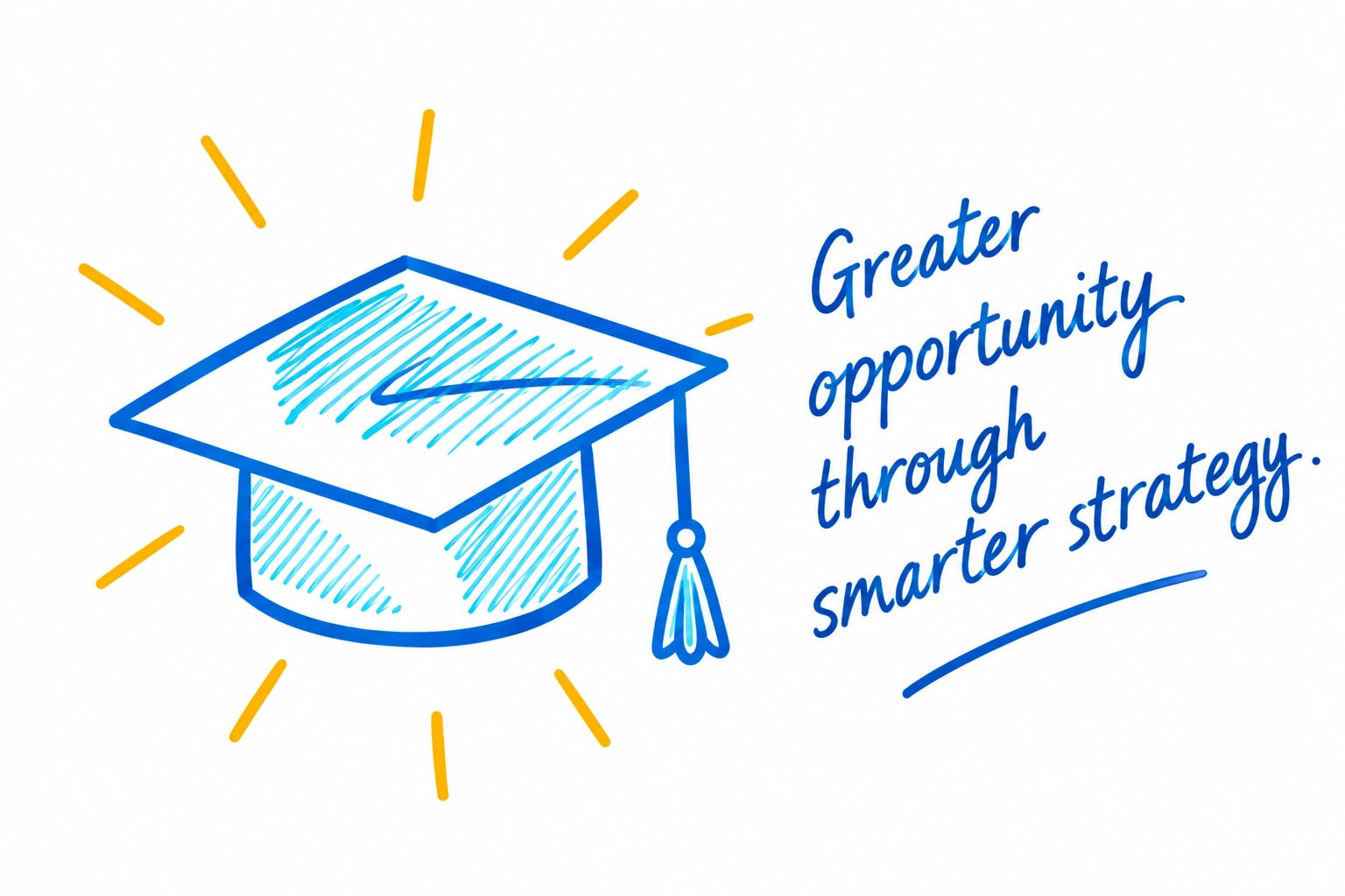 Graduation cap illustration representing greater opportunity through smarter strategy.